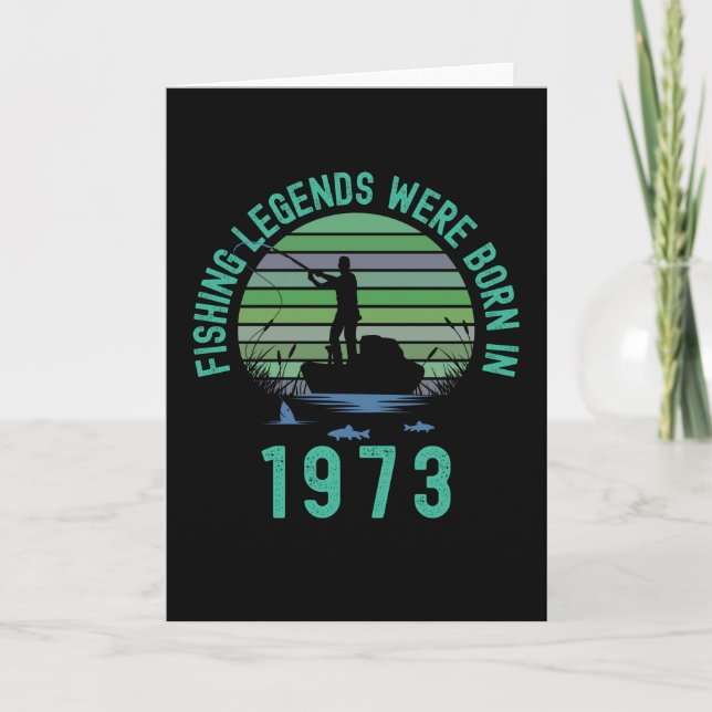 Fishing Legends Were Born In 1973 Card (Front)