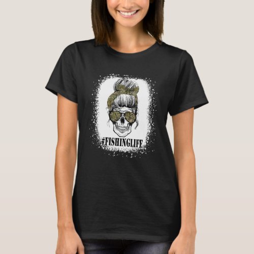 Fishing Life Messy Bun Skull Mom Girl T_Shirt