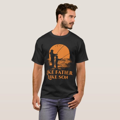 Fishing like father like son T_Shirt