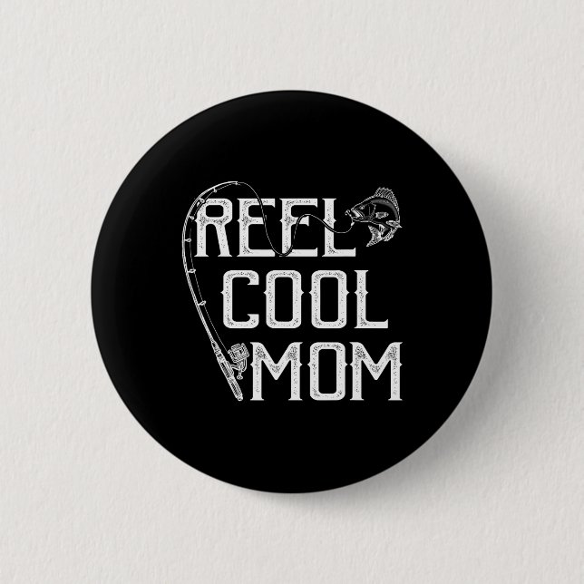 Fishing Lover Gift Reel Cool Mom Fisher Price Lovi Button (Front)
