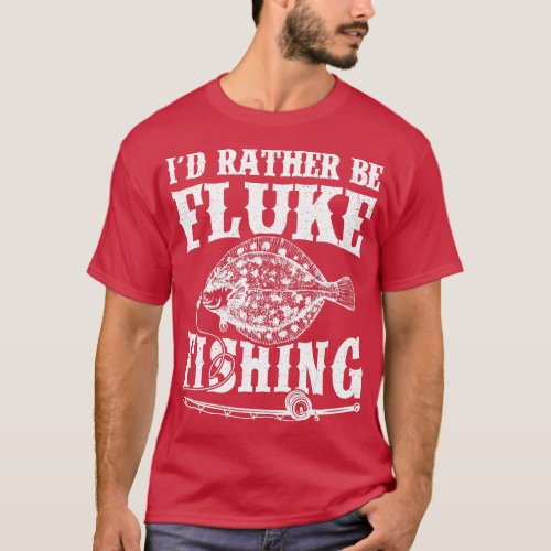 Fishing Lover Retro Id Rather Be Fluke Fishing  T_Shirt