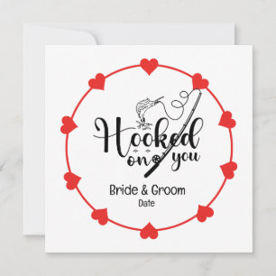 Fishing Lovers Hook on you Wedding  Invitation