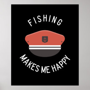 Fishing Makes Me Happy Poster