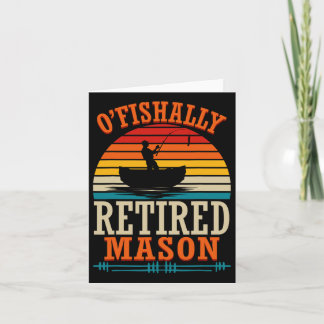 Fishing O'fishally Retired Mason Card