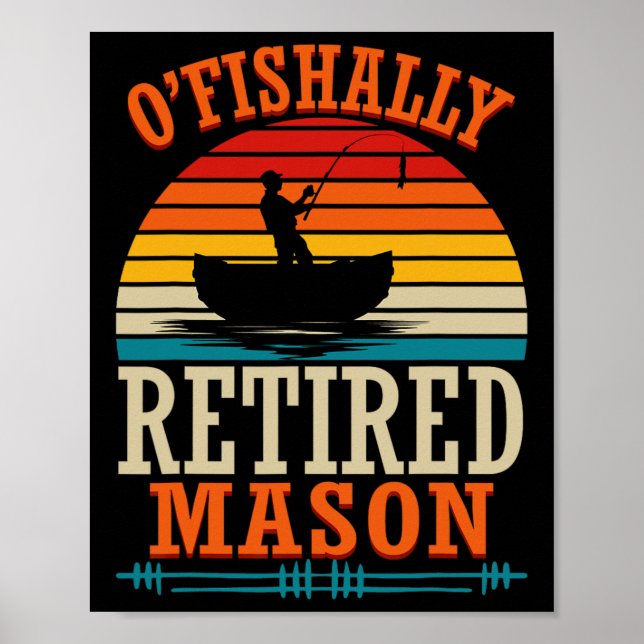 Fishing O'fishally Retired Mason  Poster (Front)