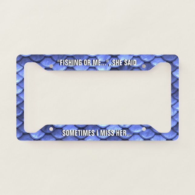 Fishing or me - License Plate Frame (Front)