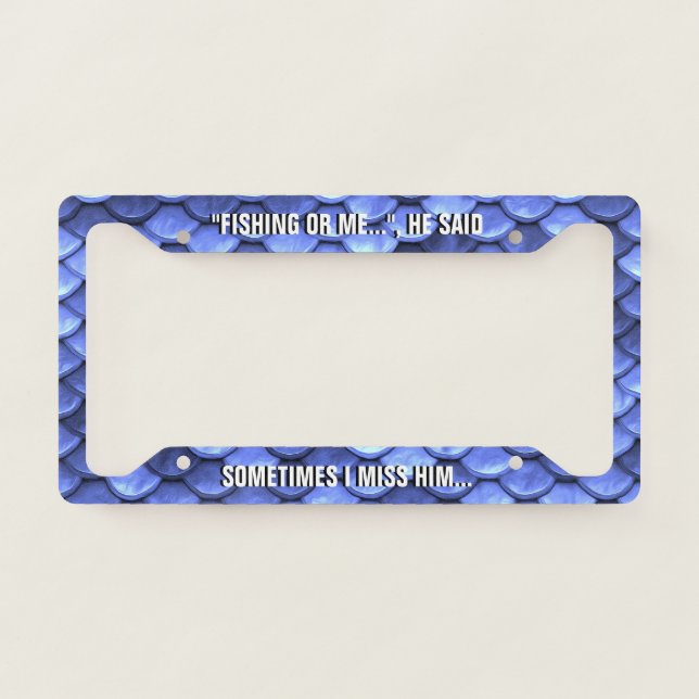 Fishing or me - License Plate Frame (Front)