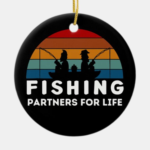 Fishing Partners For Life Retro Vintage  Ceramic Ornament