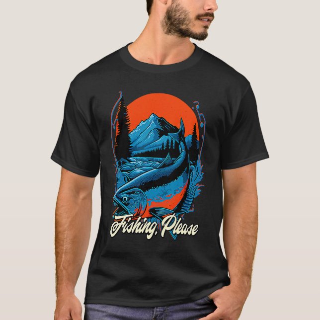 Fishing Please Lakes Boating Lagoon Boat Hunting F T-Shirt (Front)