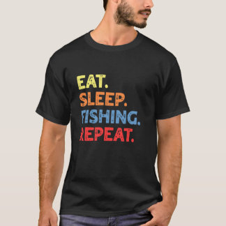 Fishing Quote Eat Sleep Fishing Repeat For Fishing T-Shirt