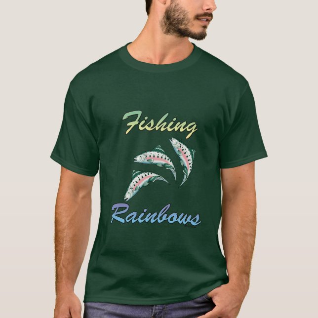 Fishing Rainbows Fishing Rainbow Trout T-Shirt (Front)