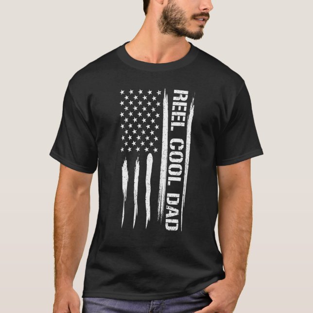 Fishing Reel Cool Dad - American Flag Sayings_1 T-Shirt (Front)