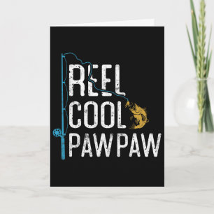 Fishing Reel Cool Pawpaw Father’s Day Gift Fisherm Card