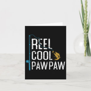 Fishing Reel Cool Pawpaw Father’s Day Gift Fisherm Card