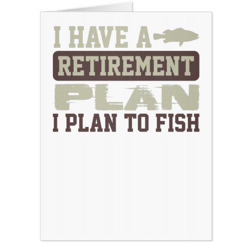 Fishing Retirement Plan I Plan to Fish Card