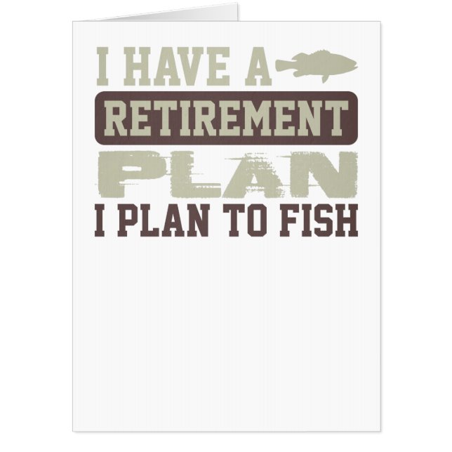 Fishing Retirement Plan I Plan to Fish Card (Front)