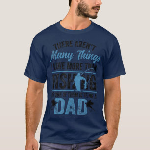 Fishing Rod Fisher Fish Fisherman Fishing Dad 925 T-Shirt