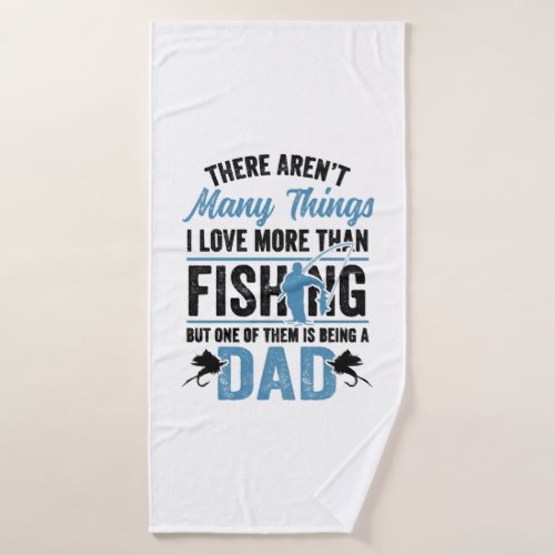 Fishing Rod Fisher Fish Fisherman Fishing Dad Bath Towel