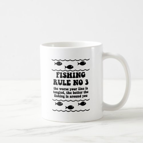 Fishing Rule No 3 Coffee Mug