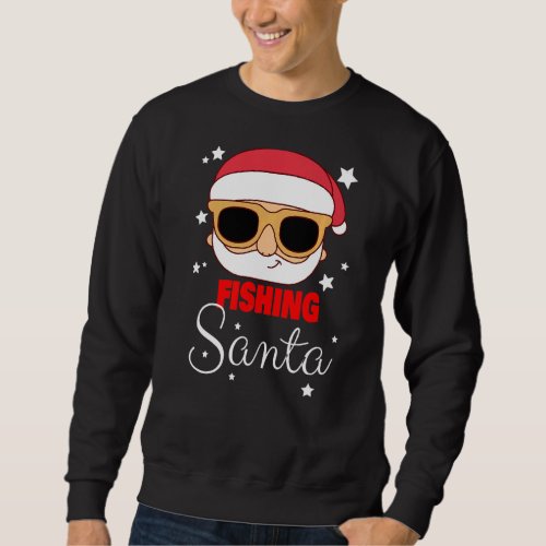 Fishing Santa Claus Christmas Holiday Fishing Fish Sweatshirt