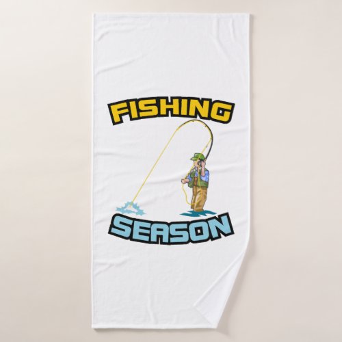 Fishing Season Fishing _ Fishing Girthday Gift Bath Towel