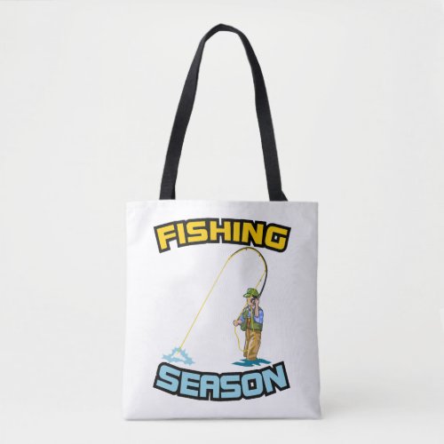 Fishing Season Fishing _ Fishing Girthday Gift Tote Bag