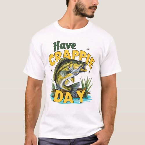  Fishing_Shirt Have A Crappie Day Papa Grandpa Fun T_Shirt