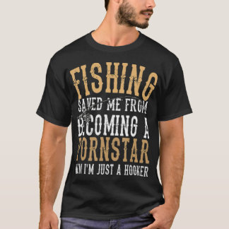 Fishing Slogan Fishing Saved Me Fisherman Funny Fi T-Shirt