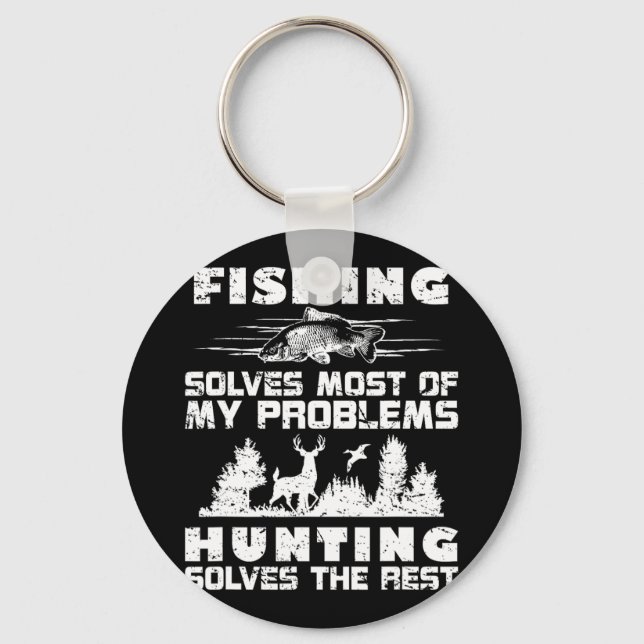 fishing solves most of my problems hunting the res keychain (Front)