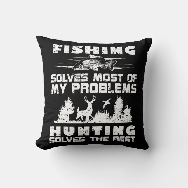 Fishing Solves Most of My Problems Hunting the Res Throw Pillow (Front)