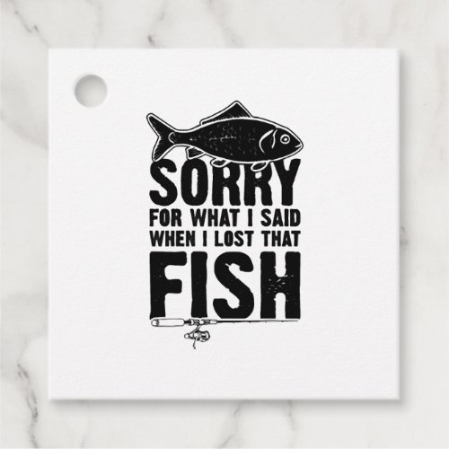 Fishing Sorry saying Fishing Favor Tags