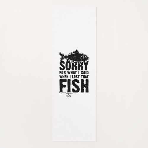 Fishing Sorry saying Fishing Yoga Mat