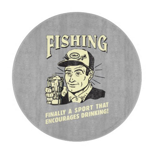 Fishing Sport Encourages Drinking Cutting Board