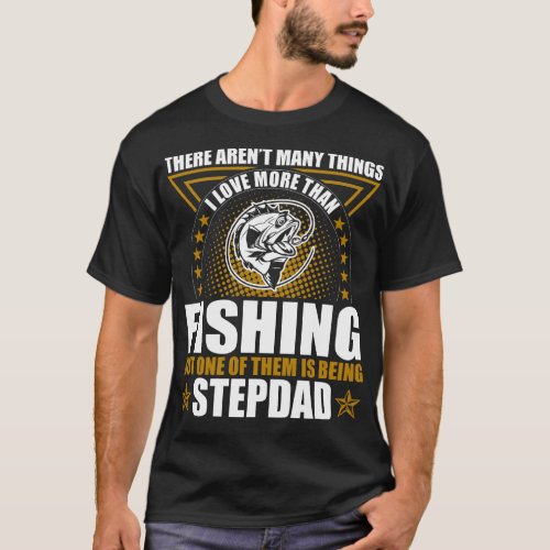 Fishing Stepdad Fathers Day Outdoors Gift T_Shirt