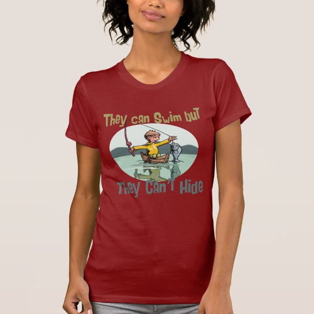 Fishing Swim but Can't Hide T-Shirt (Front)