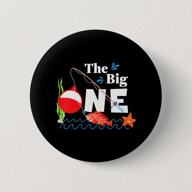 Fishing The Big One Year 1st First Birthday Button (Front)