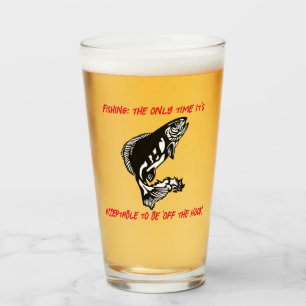Fishing: The only time it's... - Fishing Beer Glass