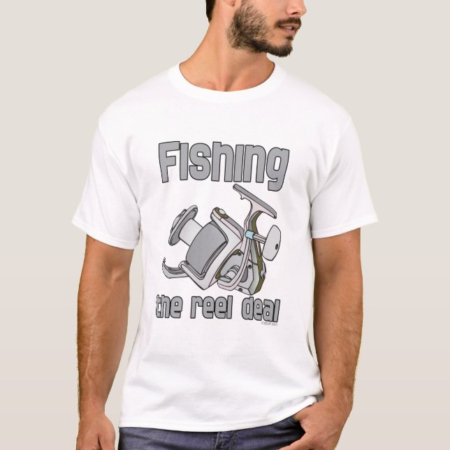 Fishing The Reel Deal T-Shirt (Front)