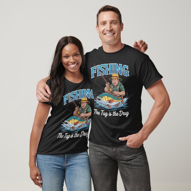 Fishing The Tug is the Drug  T-Shirt (Unisex)