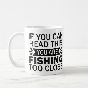 Fishing To Close Fisherman Dad Sarcastic Sayings Coffee Mug