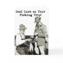 Fishing Trip Good Luck, Father's Day