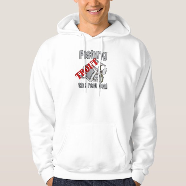 Fishing Trout The Reel Deal Hoodie (Front)