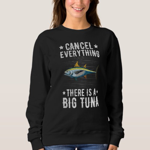 Fishing Tuna Quote for a Tuna Fisherman  2 Sweatshirt