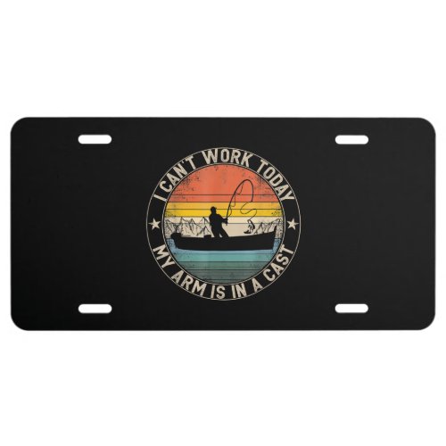 Fishing Vintage Retro I Cant Work Today License Plate