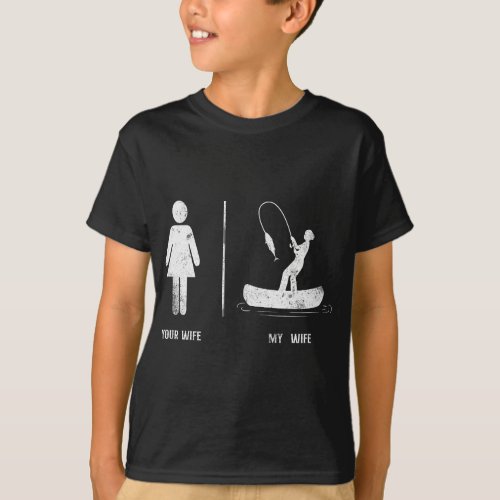 Fishing Wife Husband Marriage T_Shirt