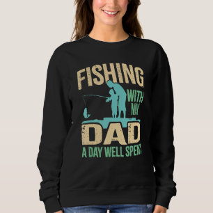 Fishing With Dad  Sons & Daughters Fish Team Angle Sweatshirt
