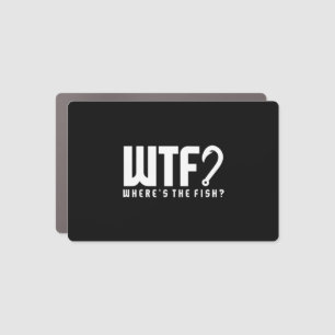 Fishing - wtf where's the fish car magnet