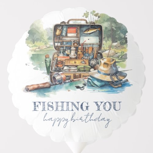 Fishing you Happy Birthday Fishing Birthday Balloon
