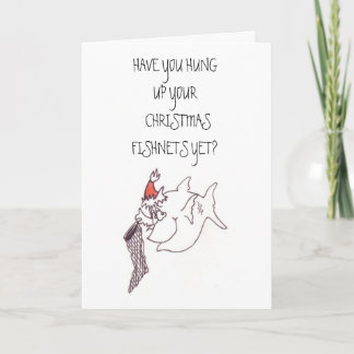 Fishnet, HAVE YOU HUNG UP YOUR CHRISTMAS FISH... Holiday Card