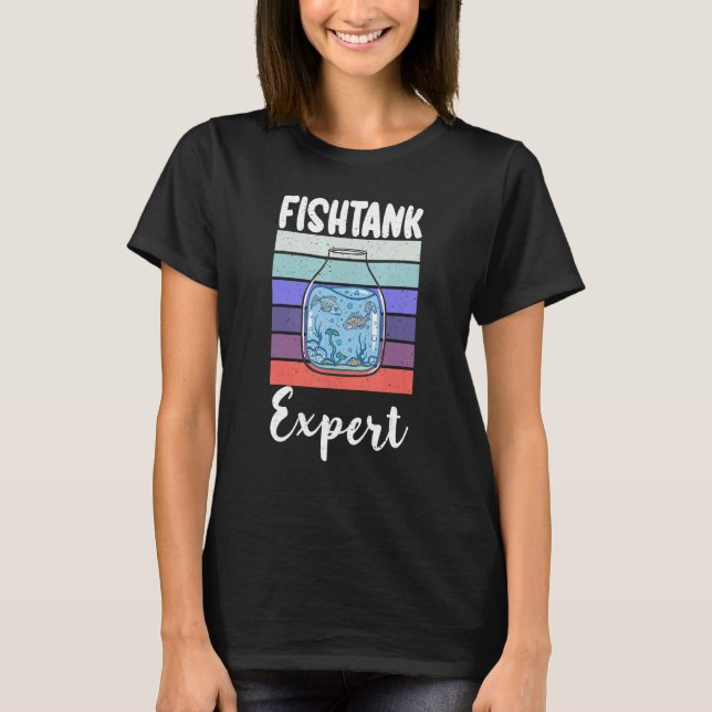 Fishtank Expert Fish Owner T-Shirt (Front)